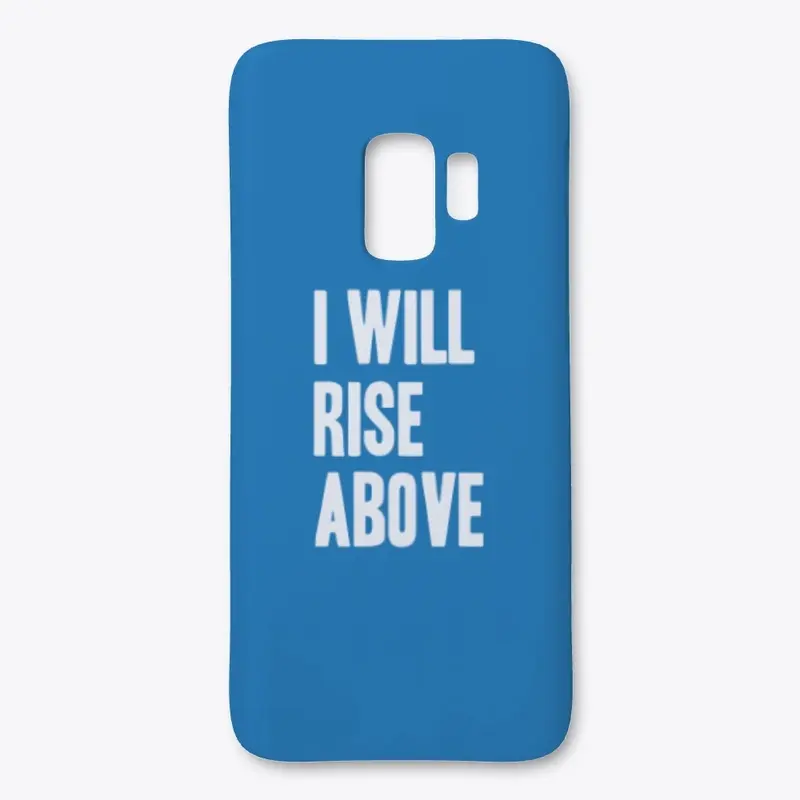 I will rise above 