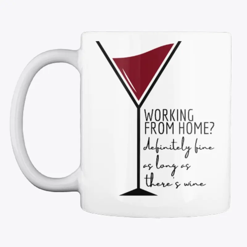 Work From Home Is Fine With Your Wine 