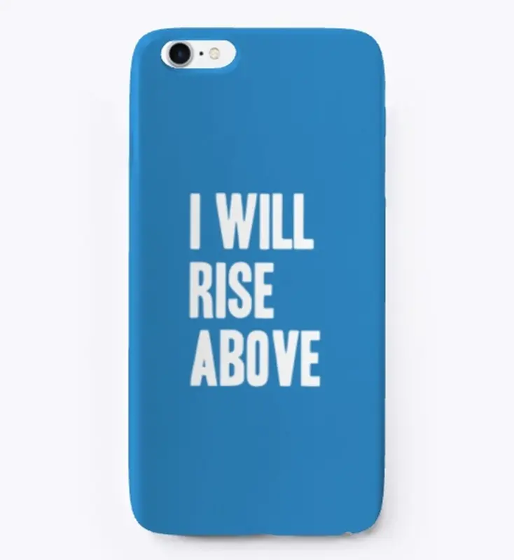 I will rise above 